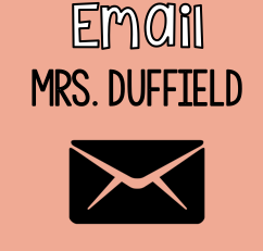 Email Mrs. Duffield Email Mrs. Duffield